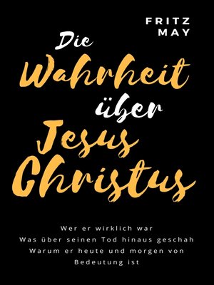 cover image of Die Wahrheit über Jesus Christus